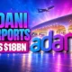 Adani Airports 5.54 percent $18 billion stake