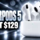 Apple AirPods 5 ANC price $129 preorder